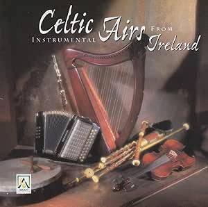 Celtic Instrumental Airs From Ireland
