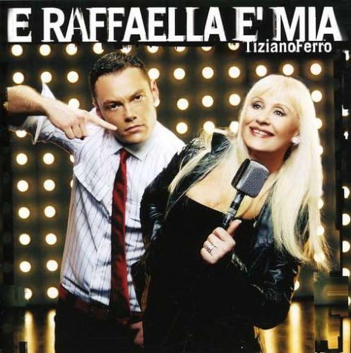 E Raffaella E' Mia