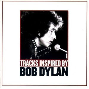 Tracks Inspired By Bob Dylan