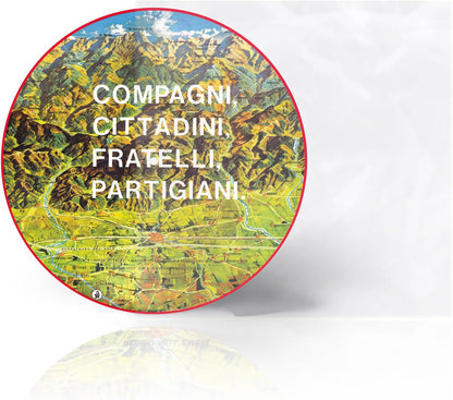 Compagni, Cittadini, Fratelli, Partigiani Picture Disc