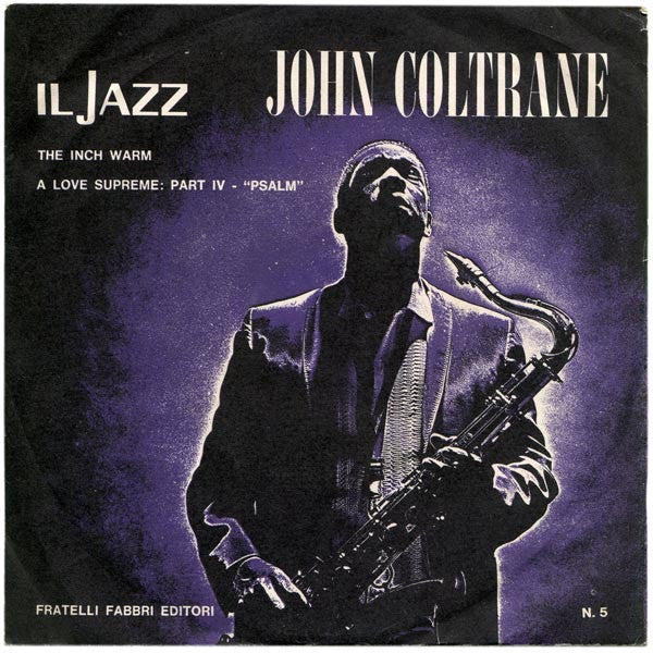The Inch Warm / 	A Love Supreme Part 4 Psalm