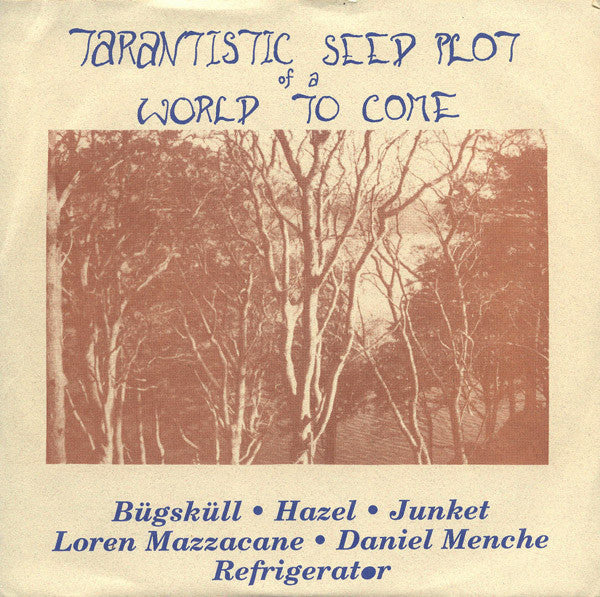 Tarantistic Seed Plot Of A World To Come