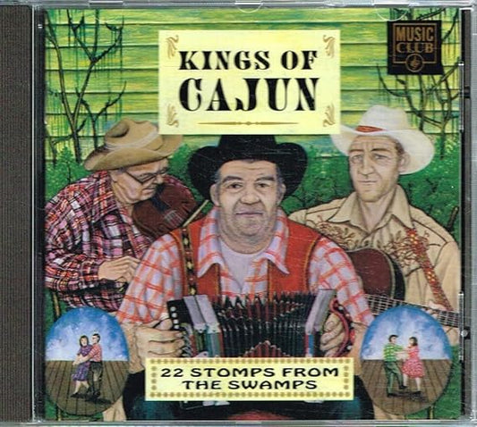 Kings Of Cajun 22 Stomps From The Swamps