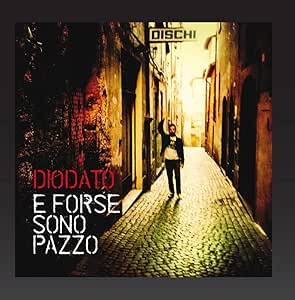 E Forse Sono Pazzo