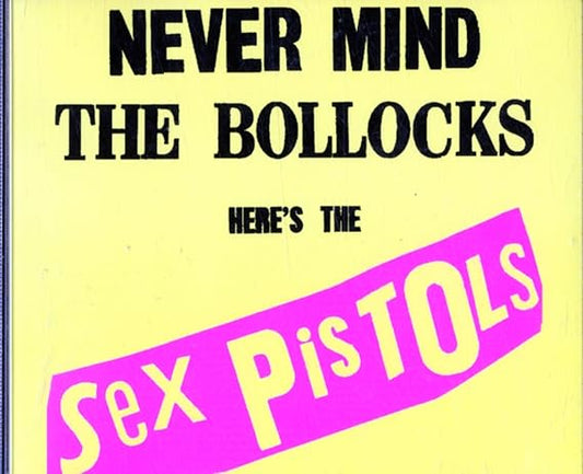 Never Mind The Bollocks Here's The Sex Pistols / Spunk
