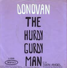 The Hurdy Gurdy Man / Teen Angel