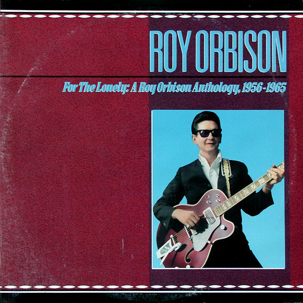 For The Lonely A Roy Orbison Anthology, 1956-1965