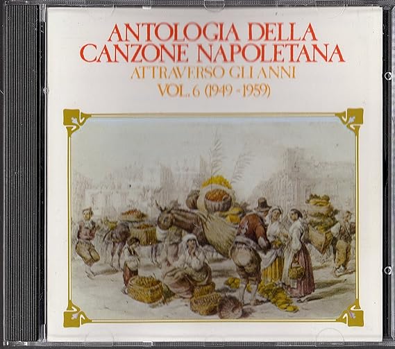 Antologia Della Canzone Napoletana Attraverso Gli Anni Vol.6 (1949-1959)