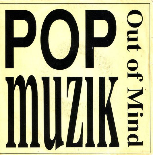 Pop Muzik/ Out Of Mind