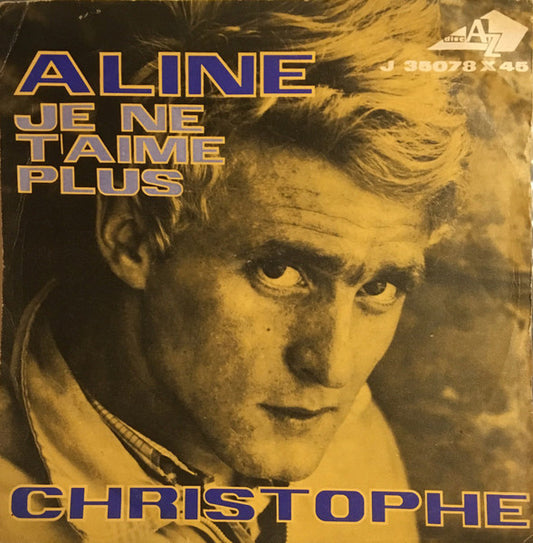 Aline / Je Ne T'Aime Plus