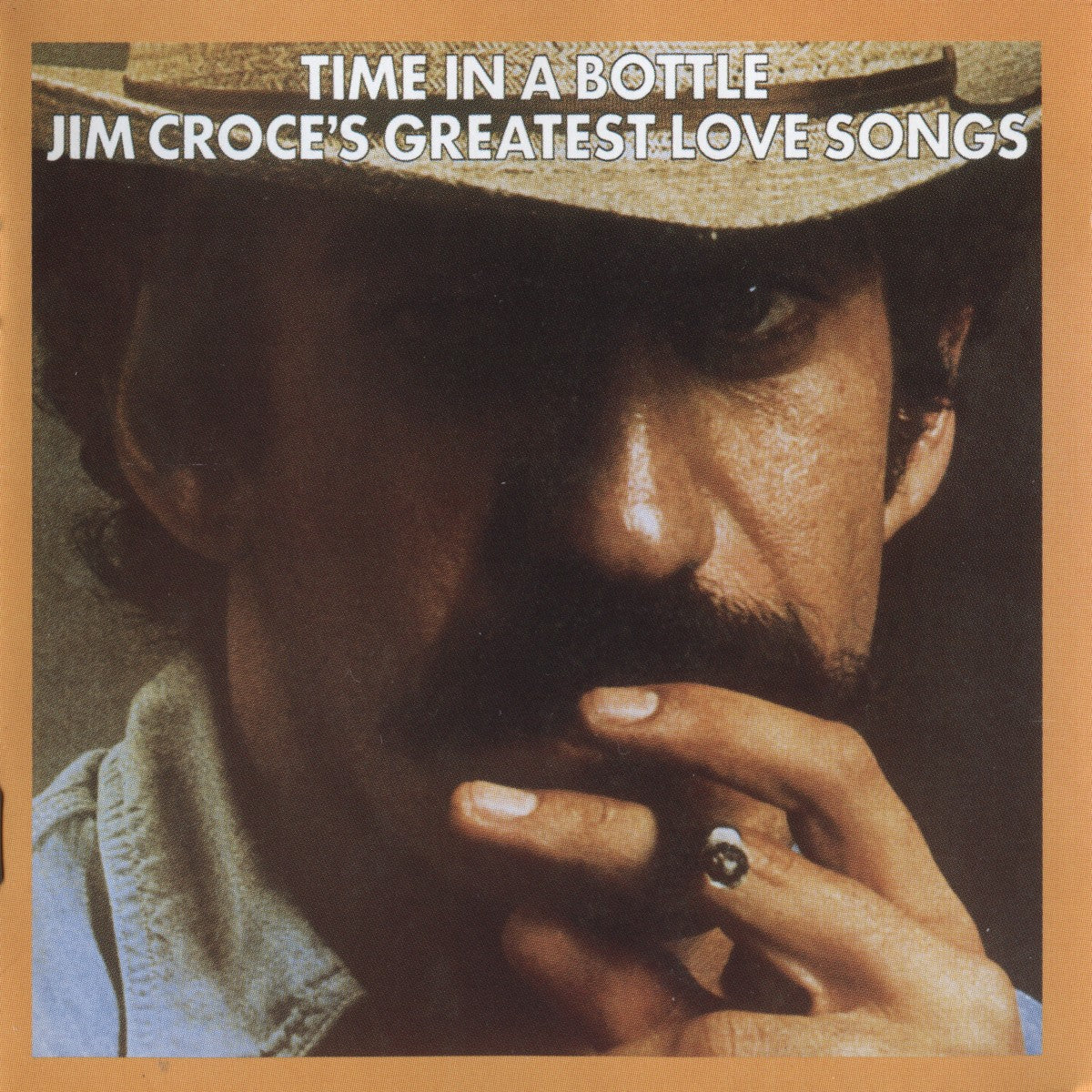 Time in a Bottle Jim Croce's Greatest Love Songs