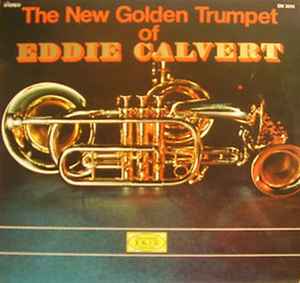 The New Golden Trumpet Of  Eddie Calvert