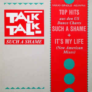 Such A Shame / It's My Life