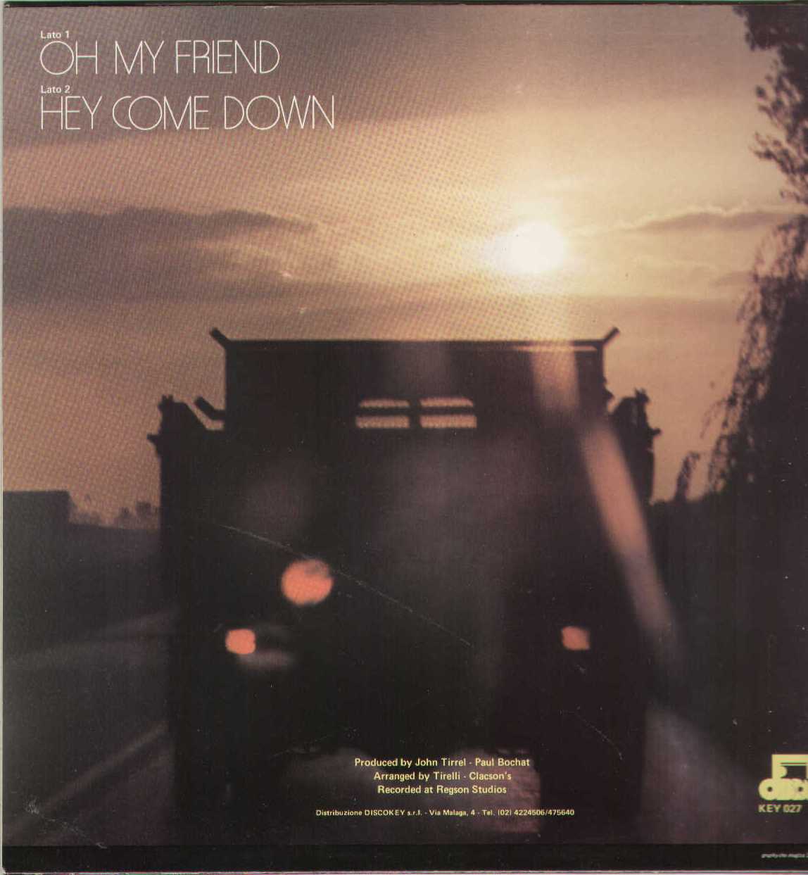 Oh My Friend / Hey Come Down