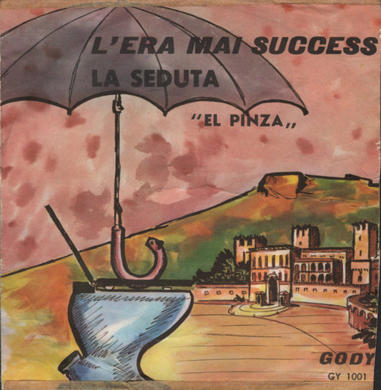 L'Era Mai Success / La Seduta