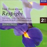 The Essential Respighi
