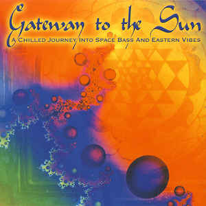Gateway To The Sun A Chilled Journey Into Space Bass And..