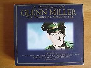 A Portrait Of Glenn Miller The Essential Collection