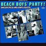 Beach Boys Party Uncovered And Unplugged