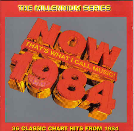 The Millennium Series Now That's What I Call Music 1984