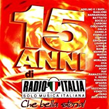 15 Anni Di Radio Italia Solo Musica Italiana