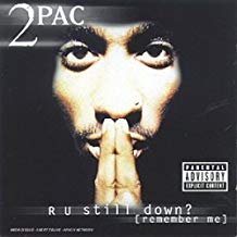 R U Still Down Remember Me