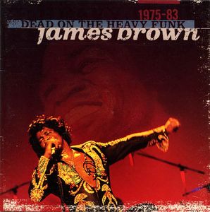 Dead On The Heavy Funk 1975-1983