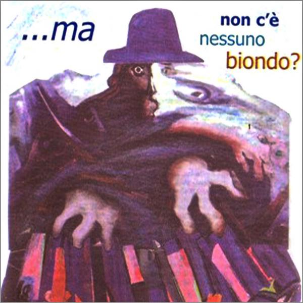 Ma Non C'è Nessuno Biondo