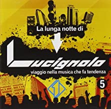 La Lunga Notte Di Lucignolo 5