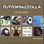 Tuttopiazzolla Il Re Del Tango