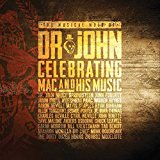 The Musical Mojo Of Dr John Celebrating Mac And His Music