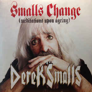 Smalls Change Meditations Upon Ageing