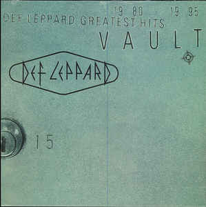 Vault Def Leppard Greatest Hits 1980 1995