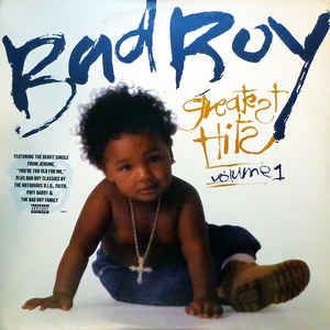 Bad Boy Greatest Hits Volume 1
