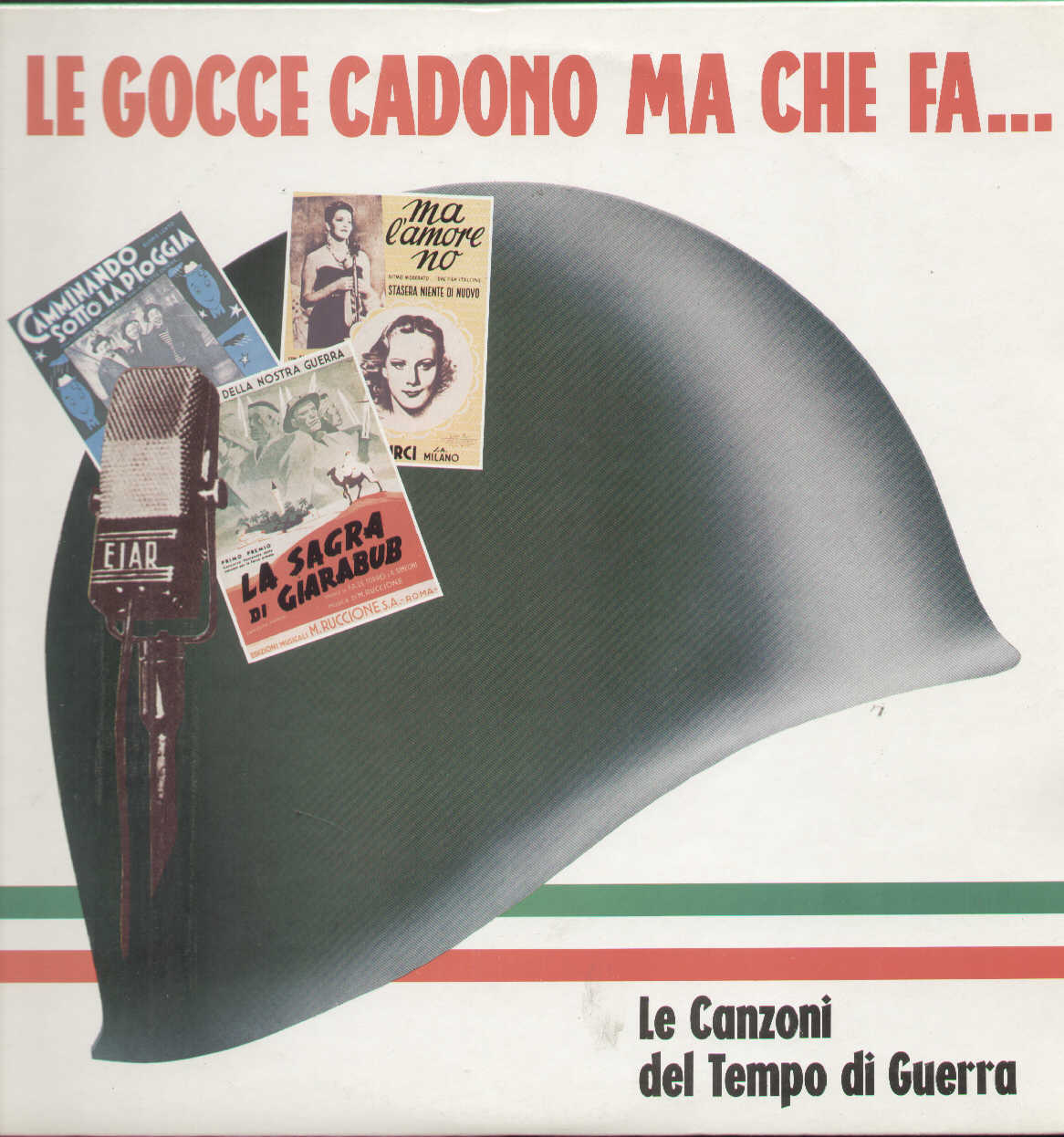 Le Gocce Cadono Ma Che Fa - Le Canzoni Del Tempo Di Guerra