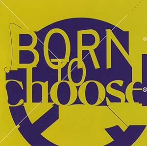 Born to Choose