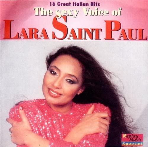 The Sexy Voice of Lara Saint Paul 16 Great Italian Hits
