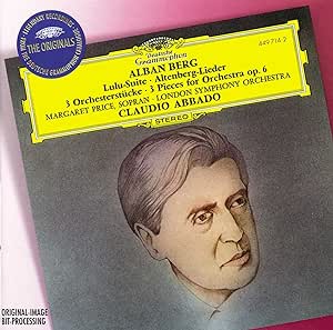 Lulu Suite  Altenberg-Lieder  3 Orchesterstucke ...