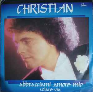 Abbracciami Amore Mio /  Volare Via