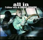 All In L'ultima Follia Di Enrico Ruggeri