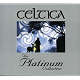 Celtica The Platinum Collection
