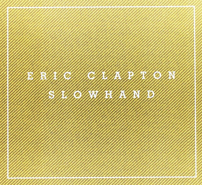 Slowhand Super Deluxe Edition Boxset