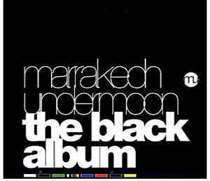Marrakech Undermoon The Black Album