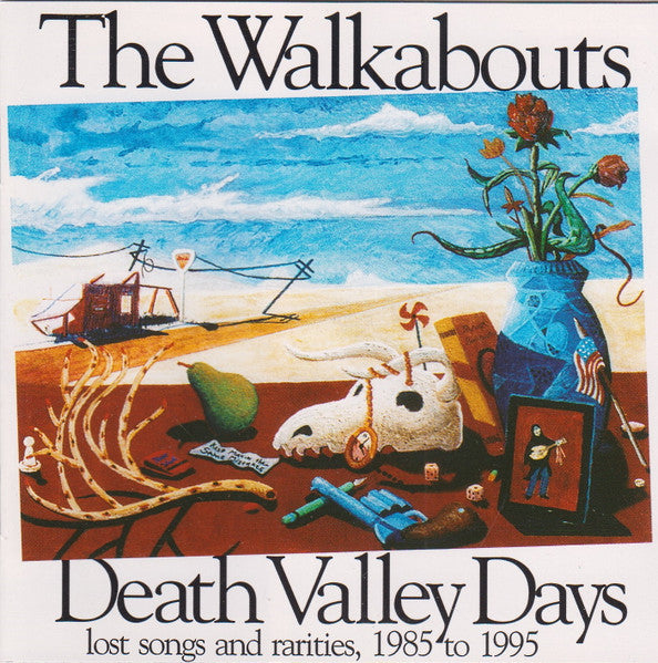 Death Valley Days Lost Songs And Rarities 1985 To 1995