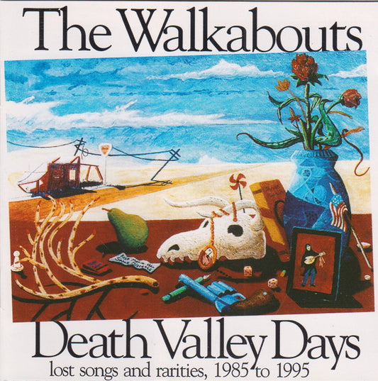 Death Valley Days Lost Songs And Rarities 1985 To 1995