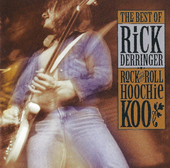 The Best Of Rick Derringer Rock & Roll Hoochie Koo