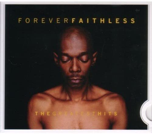 Forever Faithless The Greatest Hits