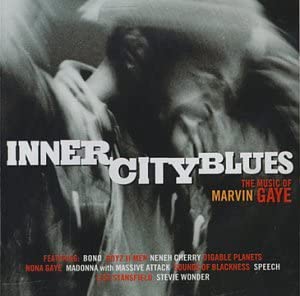 Inner City Blues The Music Of Marvin Gaye