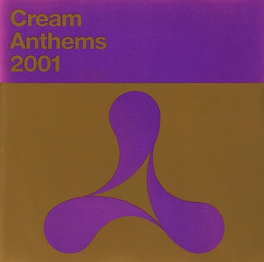 Cream Anthems 2001
