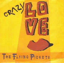 Crazy Love / The Flying Pickets
